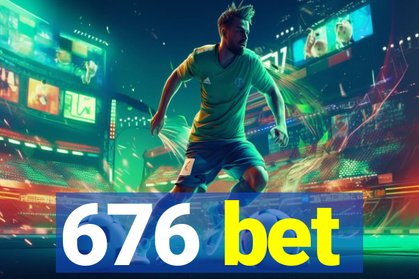 676 bet